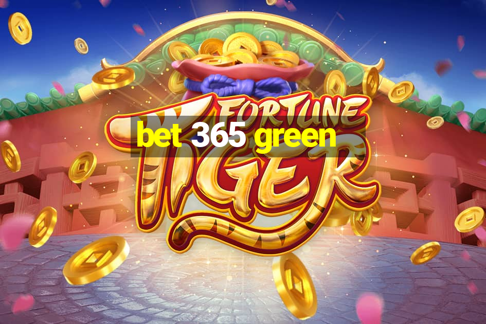 bet 365 green