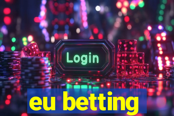 eu betting