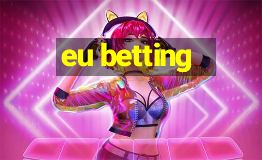 eu betting