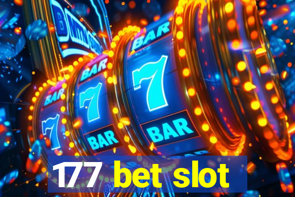 177 bet slot