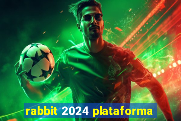 rabbit 2024 plataforma