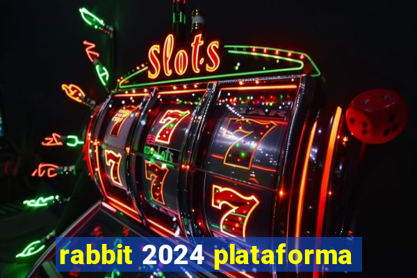 rabbit 2024 plataforma