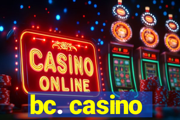 bc. casino