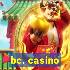 bc. casino