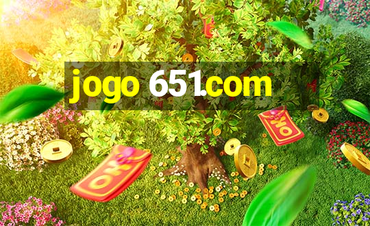 jogo 651.com