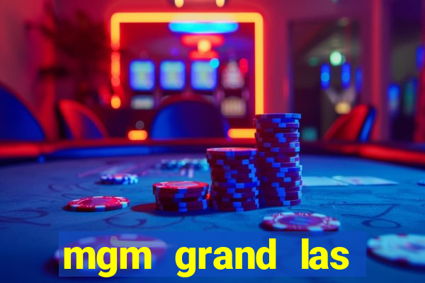 mgm grand las vegas casino