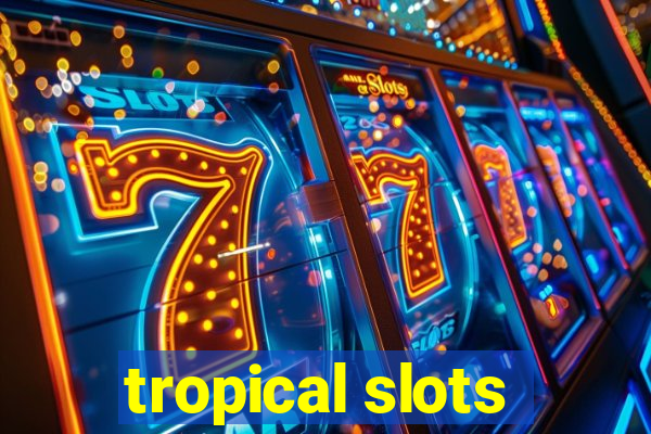 tropical slots