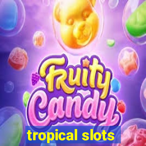 tropical slots