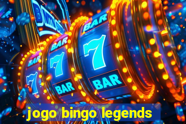 jogo bingo legends