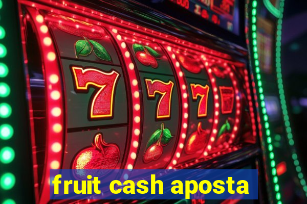 fruit cash aposta