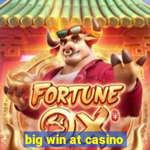 big win at casino