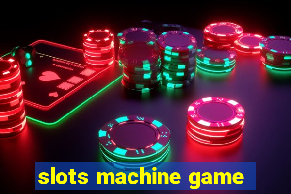 slots machine game