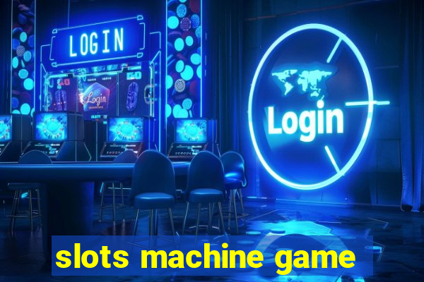 slots machine game