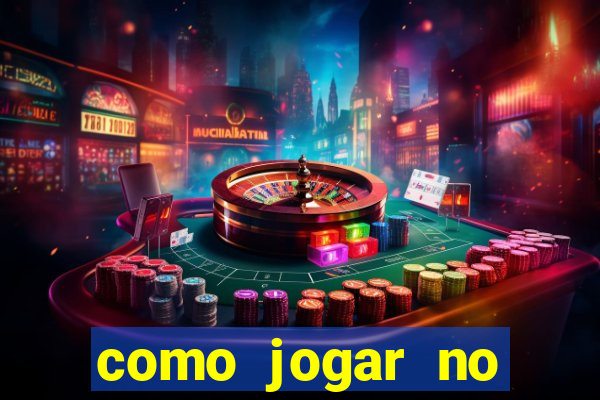 como jogar no casino online