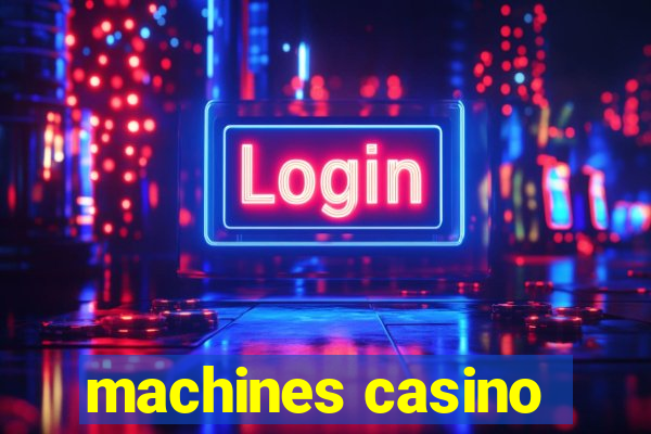 machines casino