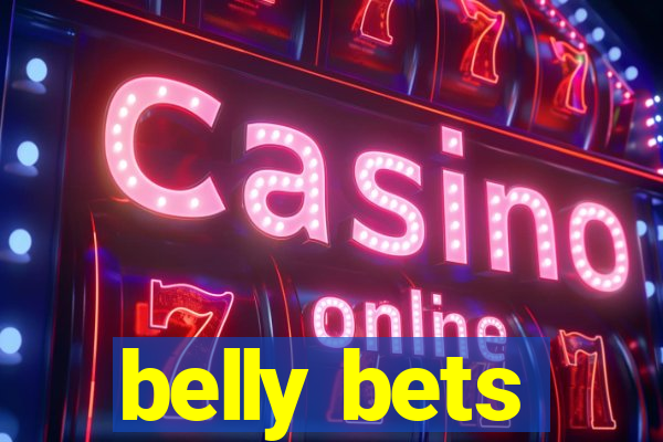 belly bets