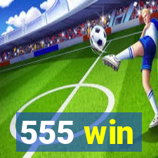 555 win