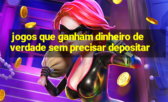 jogos que ganham dinheiro de verdade sem precisar depositar