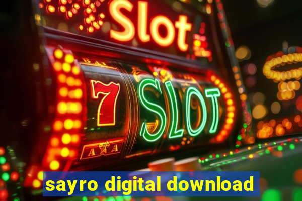 sayro digital download