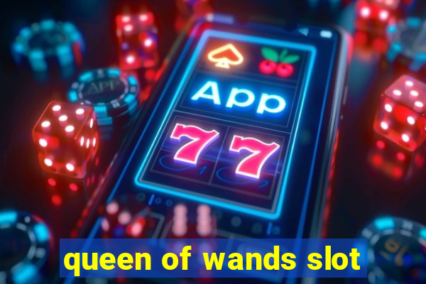 queen of wands slot