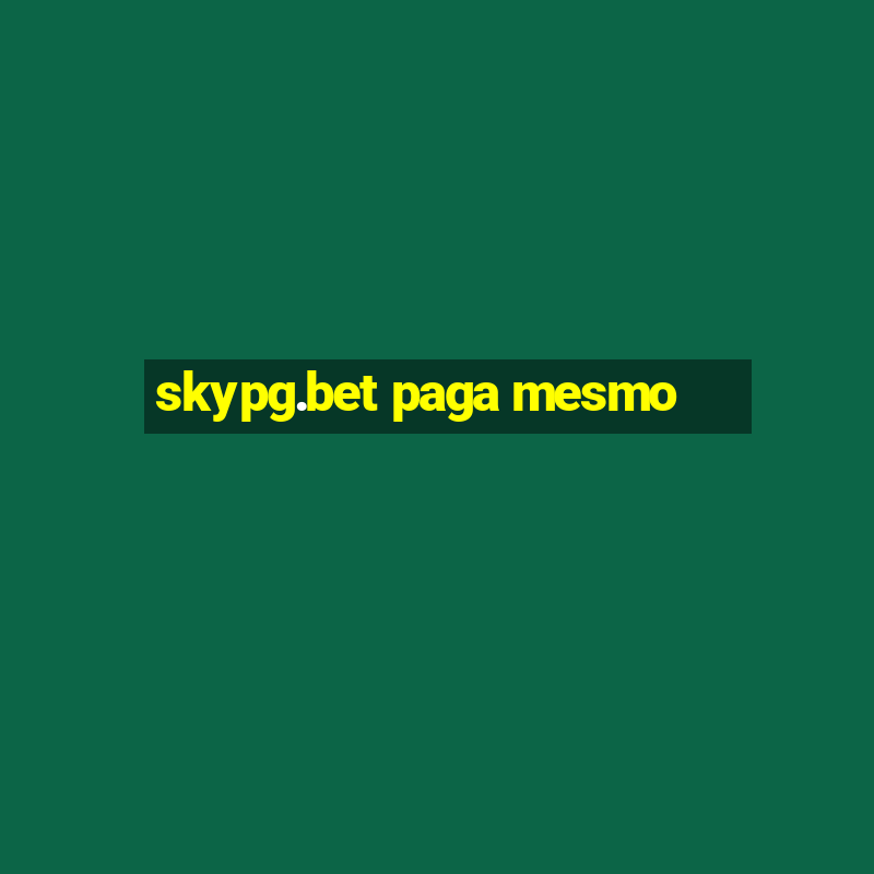 skypg.bet paga mesmo