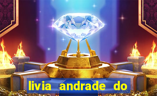 livia andrade do silvio santos nua