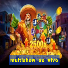 multishow ao vivo gratis online