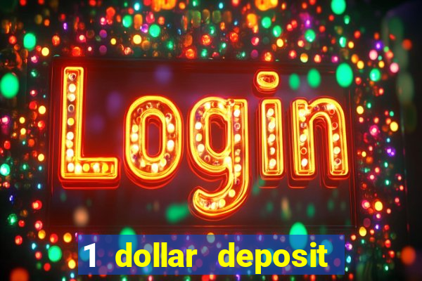 1 dollar deposit online casino usa