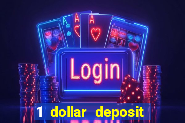 1 dollar deposit online casino usa