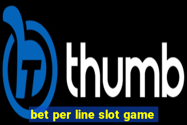 bet per line slot game