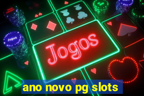 ano novo pg slots