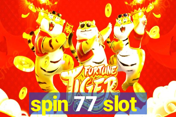 spin 77 slot