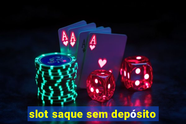 slot saque sem depósito