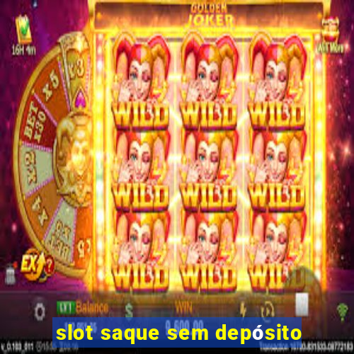 slot saque sem depósito