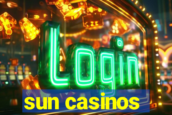 sun casinos