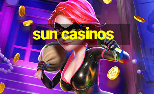 sun casinos