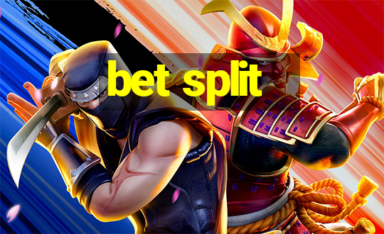 bet split