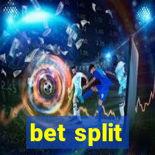 bet split