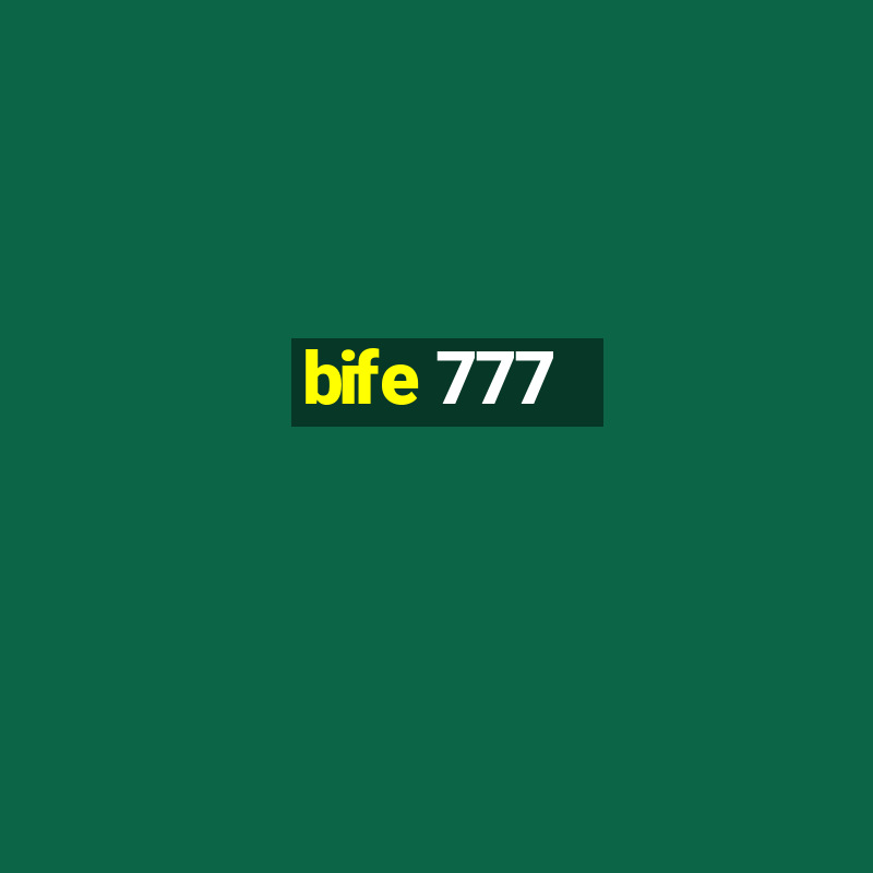 bife 777