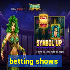 betting shows