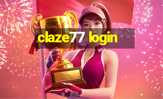 claze77 login