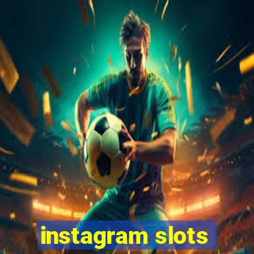 instagram slots