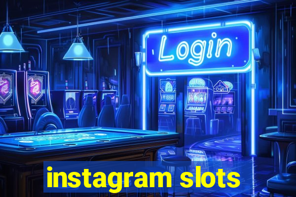 instagram slots