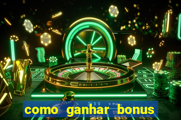 como ganhar bonus estrela bet