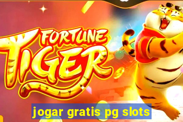 jogar gratis pg slots