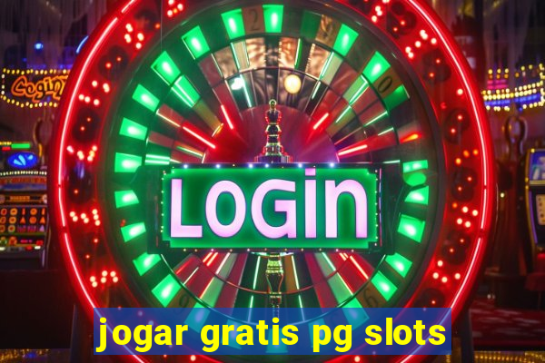 jogar gratis pg slots