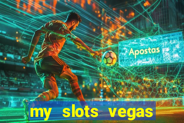 my slots vegas casino online