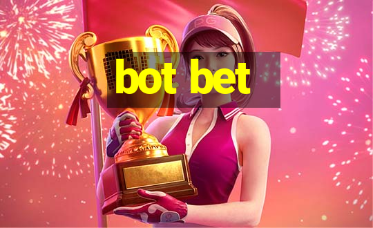 bot bet