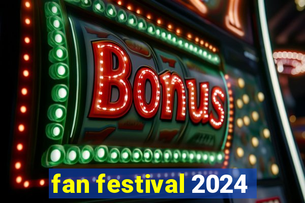 fan festival 2024