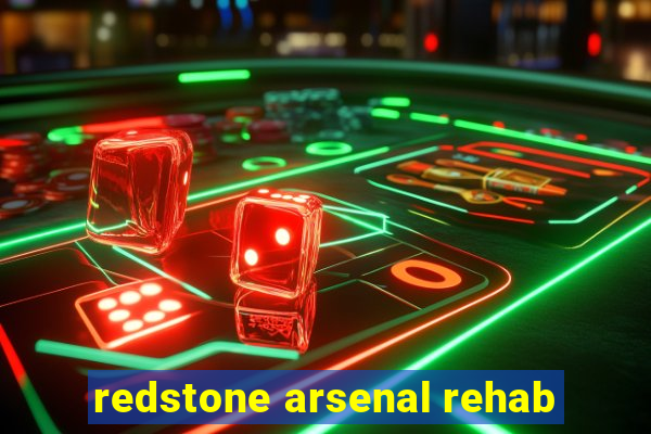 redstone arsenal rehab